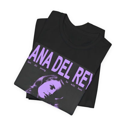 Lana Del Rey 'Live Fast' Shirt